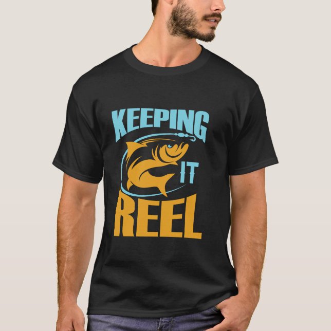 Keeping It Reel Cool Fishing T-Shirt (Front)
