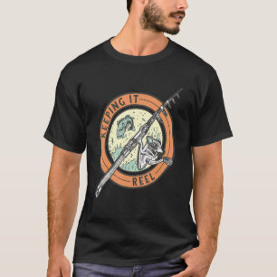 Keeping It Reel Fishing Dad T-Shirt