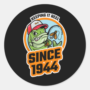 Keeping It Reel Since 1944 Fisherman Fisherwoman B Classic Round Sticker