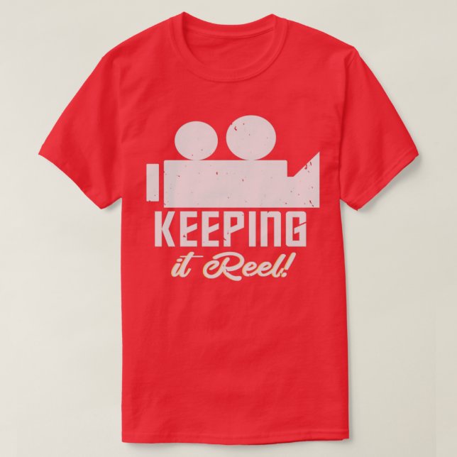 Keeping it Reel T-Shirt (Design Front)