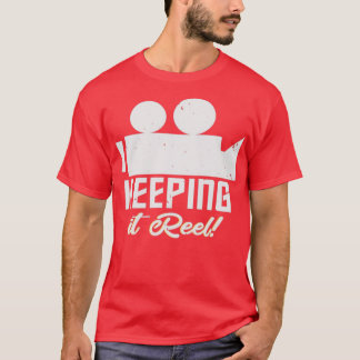 Keeping it Reel T-Shirt
