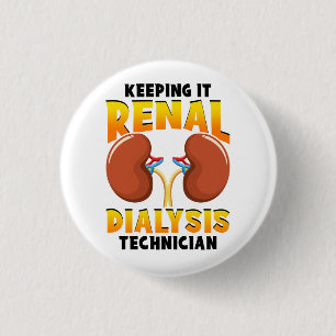 Keeping it Renal Dialysis Technician Kidney Group  3 Cm Round Badge
