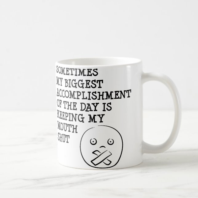 Keeping My Mouth Shut Funny Mug Quotes Sayings (Right)