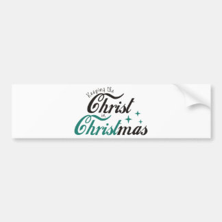 Keeping the Christ in Christmas Bumper Sticker