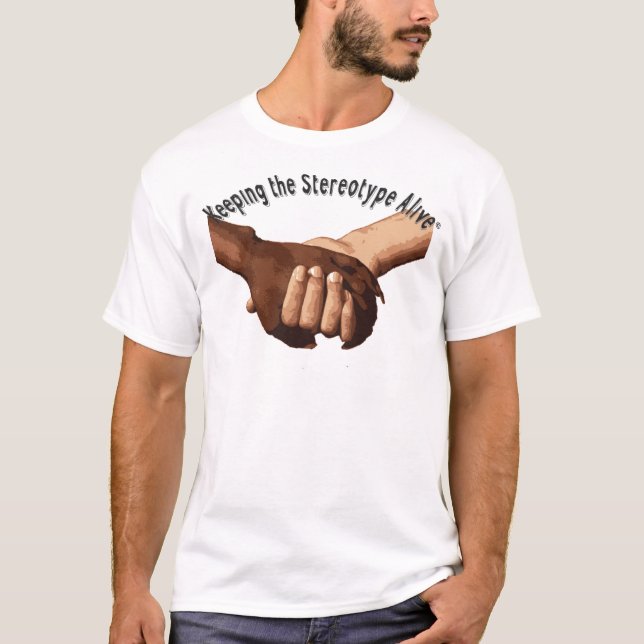 Keeping The Stereotype Alive - Holding Hands T-Shirt (Front)