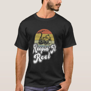 Keepinu2019 It Reel, Retro Style Punny Fisherman F T-Shirt