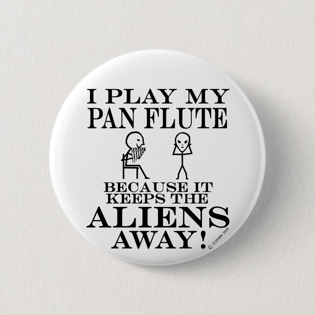 Keeps Aliens Away Pan Flute 6 Cm Round Badge (Front)