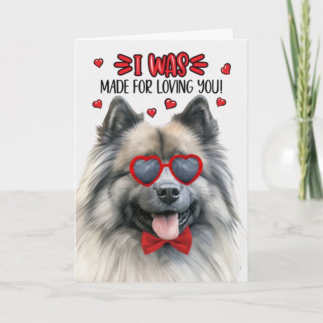 Keeshond Dog Made for Loving You Valentine Holiday Card (Front)