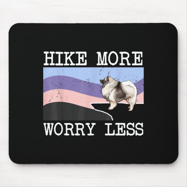 Keeshond hike more worry less graphic hiking  mouse mat (Front)