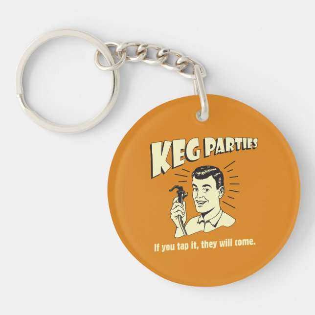 Keg Parties: If Tap It They'll Come Key Ring (Front)