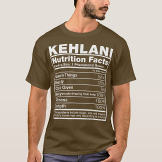 Kehlani Nutrition FactsKehlani Name Birthday  T-Shirt