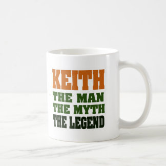 KEITH - the Man, the Myth, the Legend! Coffee Mug
