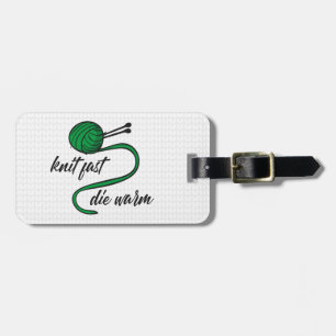 Kelly Green Knit Fast, Die Warm Luggage Tag