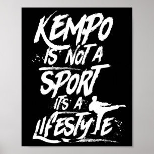 Kempo Is No Sport It Is A Lifestyle Kenpo Shaolin  Poster