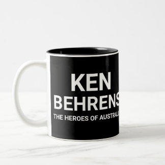 Ken Behrens The Heroes Of Australia Canberra Quote Two-Tone Coffee Mug