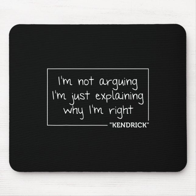 Kendrick Quote Funny Birthday Personalised Name Gi Mouse Mat (Front)