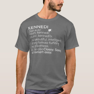 Kennedi Name Kennedi Definition Kennedi Female Nam T-Shirt