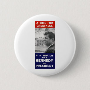 Kennedy - A Time For Greatness 6 Cm Round Badge