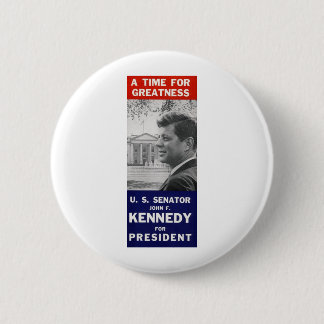 Kennedy - A Time For Greatness 6 Cm Round Badge