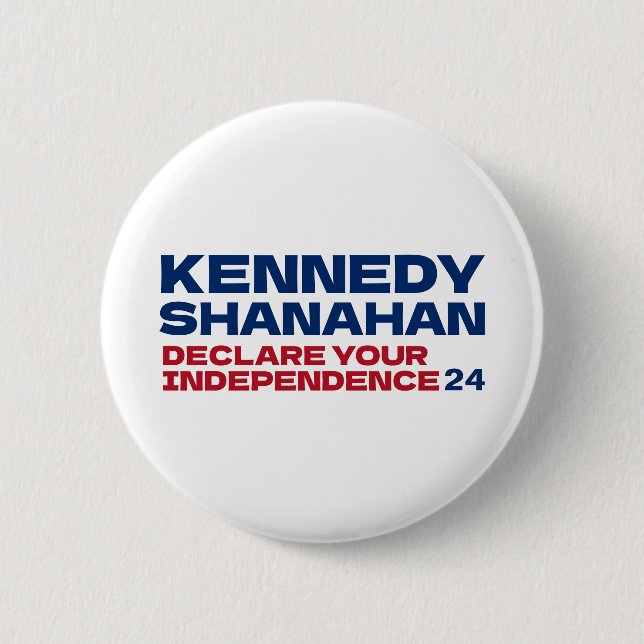 Kennedy and Shanahan 2024 Slogan Pin Button (Front)