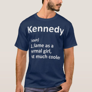 KENNEDY Definition Personalised Name Funny Gift T-Shirt