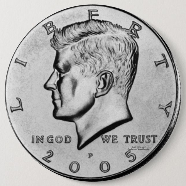 Kennedy Half Dollar 6 Cm Round Badge (Front)
