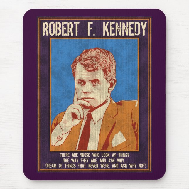 Kennedy, Robert - "Why Not?" Mouse Mat (Front)