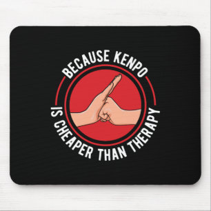 Kenpo American Karate Because Kenpo Is Therapy. Mouse Mat