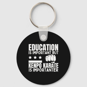 Kenpo Karate Education Is Important Funny American Key Ring