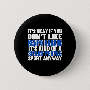 Kenpo Karate Is For Smart People Funny American Ke 6 Cm Round Badge