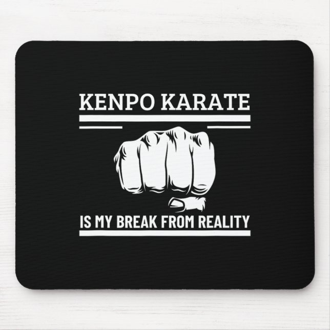 Kenpo Karate Is My Break From Reality Funny Americ Mouse Mat (Front)