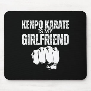 Kenpo Karate Is My Girlfriend Funny American Kenpo Mouse Mat