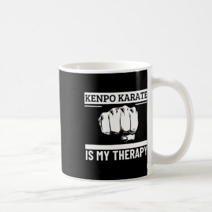 Kenpo Karate Is My Therapy Funny American Kenpo Coffee Mug