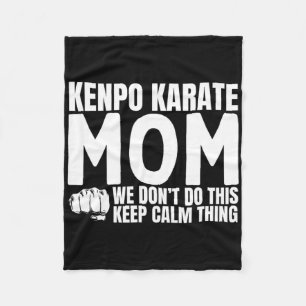 Kenpo Karate Mum Quote Funny American Kenpo Fleece Blanket