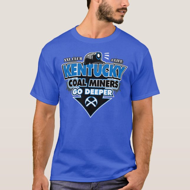 KENTUCKY COAL MINERS GO DEEPER T-Shirt (Front)