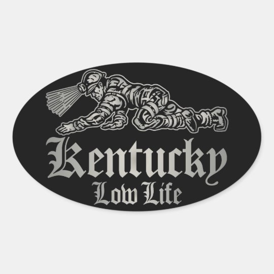 Kentucky Low Life Oval Sticker Zazzle Co Uk