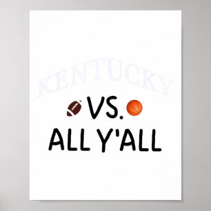 Kentucky Vs. All Y'all Footll Sketll  Poster