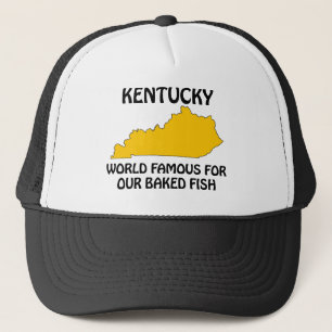 Kentucky - World Famous For Our Baked Fish Trucker Hat