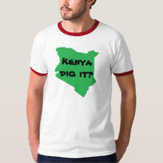 Kenya dig it? T-Shirt