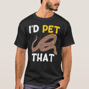Kenyan Sand Boa Snake Owner I d Pet That 1 T-Shirt