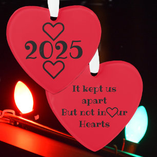 Kept Apart but Not in Our Hearts Ornament