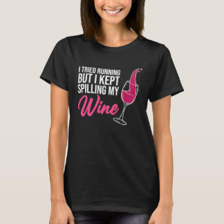 Kept Spilling Wine Drinking  Drinker Sayings Graph T-Shirt