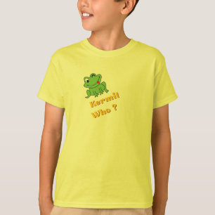 Kermit Who? Funny Sassy Frog Graphic T-Shirt for