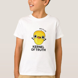 Kernel of Truth Funny Corn Pun T-Shirt