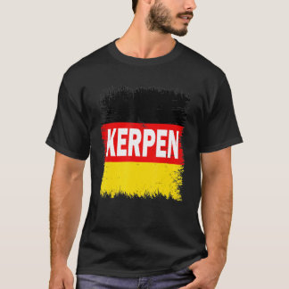 Kerpen  Germany With German Flag T-Shirt