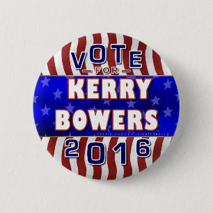 Kerry Bowers President 2016 Election Republican 6 Cm Round Badge