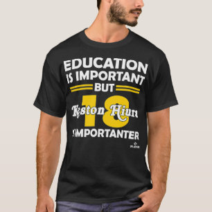 Keston Hiura Education is Important T-Shirt