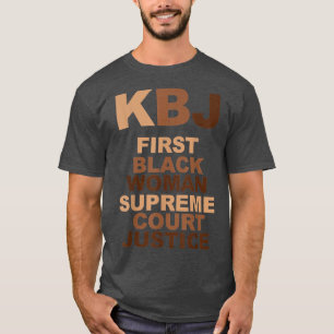 Ketanji Brown Jackson 1st Supreme Court Justice Bl T-Shirt