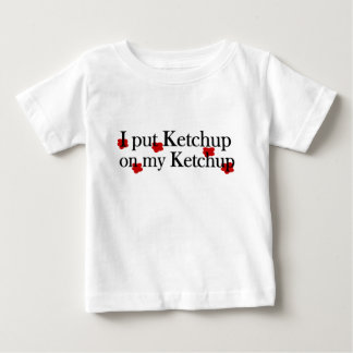 Ketchup on Ketchup Baby T-Shirt