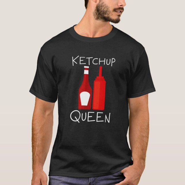 Ketchup Queen ----- T-Shirt (Front)